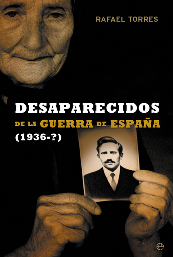 [9788497340793] DESAPARECIDOS DE LA GUERRA DE ESPAÑA (1936-?)
