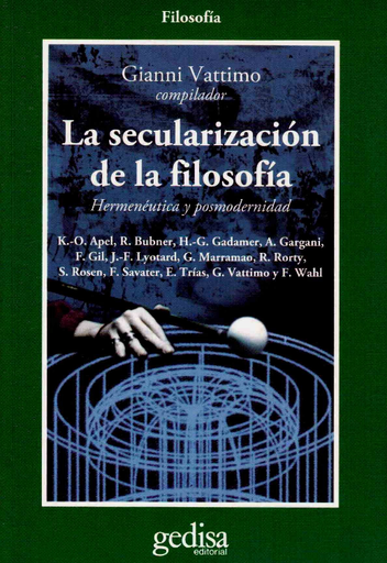[9788474324440] LA SECULARIZACIÓN DE LA FILOSOFÍA : HERMENÉUTICA Y POSTMODERNIDAD