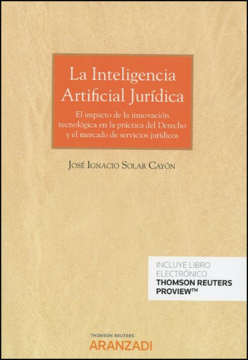 [9788413096834] LA INTELIGENCIA ARTIFICIAL JURÍDICA