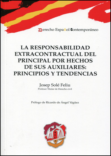 [9788429016963] LA RESPONSABILIDAD EXTRACONTRACTUAL DEL PRINCIPAL POR HECHOS DE SUS AUXILIARES