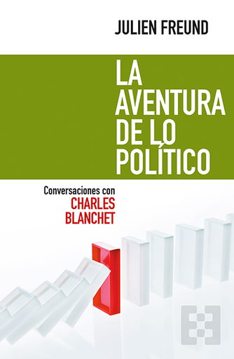 [9788490559697] LA AVENTURA DE LO POLÍTICO