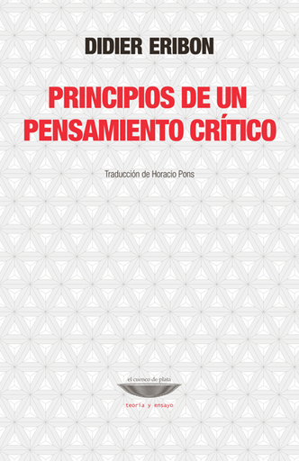 [9789874489197] PRINCIPIOS DE UN PENSAMIENTO CRÍTICO