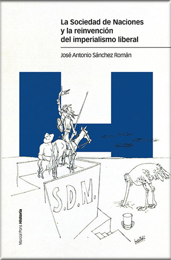 [9788417945534] LA SOCIEDAD DE NACIONES Y LA REINVENCIÓN DEL IMPERIALISMO LIBERAL
