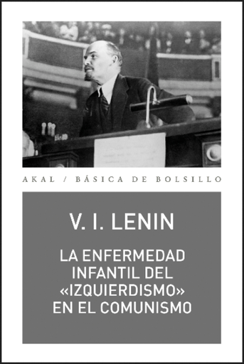 [9788446051053] LA ENFERMEDAD INFANTIL DEL IZQUIERDISMO EN EL COMUNISMO