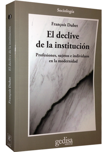 [9788497847704] EL DECLIVE DE LA INSTITUCIÓN