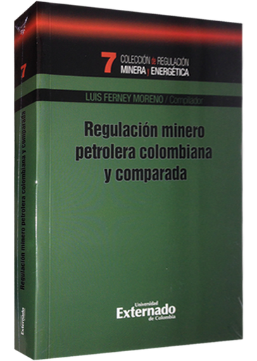 [9789587108514] REGULACIÓN MINERO PETROLERA COLOMBIANA Y COMPARADA