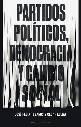 [9788416938377] PARTIDOS POLÍTICOS, DEMOCRACIA Y CAMBIO SOCIAL