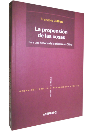 [9788476585825] LA PROPENSIÓN DE LAS COSAS