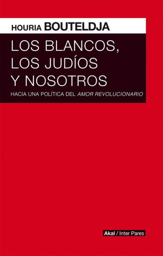 [9786079753788] LOS BLANCOS, LOS JUDÍOS Y NOSOTROS