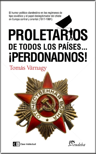 [9788494343360] PROLETARIOS DE TODOS LOS PAÍSES...¡PERDONADNOS!