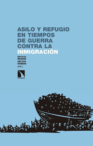 [9788490977132] ASILO Y REFUGIO EN TIEMPOS DE GUERRA CONTRA LA INMIGRACIÓN