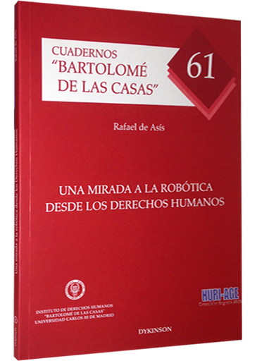 [9788490852446] UNA MIRADA A LA ROBÓTICA DESDE LOS DERECHOS HUMANOS