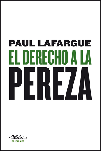 [9788492724291] EL DERECHO A LA PEREZA