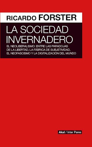 [9789874722263] LA SOCIEDAD INVERNADERO