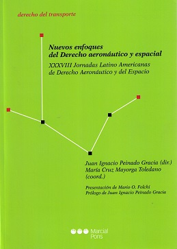 [9788416402496] NUEVOS ENFOQUES DEL DERECHO AERONÁUTICO Y ESPACIAL