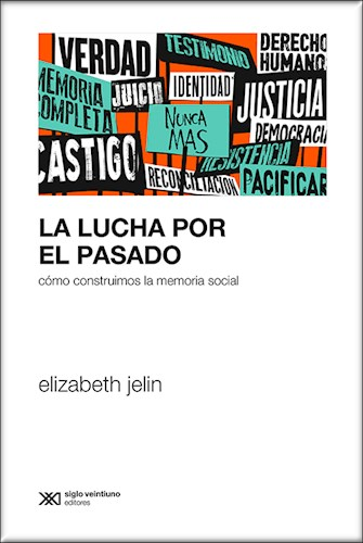 [9789876297486] LA LUCHA POR EL PASADO