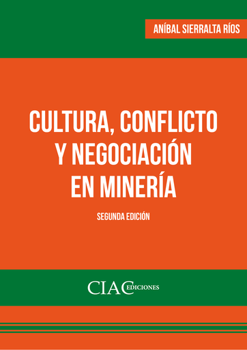 [9786124672538] CULTURA, CONFLICTO Y NEGOCIACIÓN EN MINERÍA