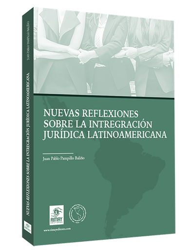 [9786124797903] NUEVAS REFLEXIONES SOBRE LA INTEGRACIÓN JURÍDICA LATINOAMERICANA