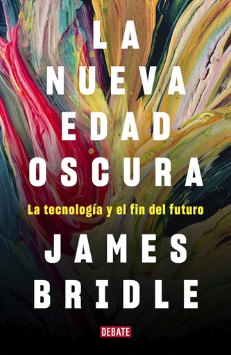 [9786073191036] LA NUEVA EDAD OSCURA