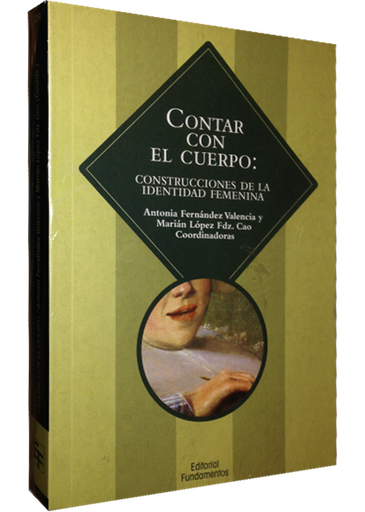 [9788424512293] CONTAR CON EL CUERPO: CONSTRUCCIONES DE LA IDENTIDAD FEMENINA