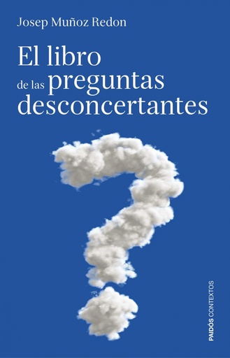 [9788449307553] EL LIBRO DE LAS PREGUNTAS DESCONCERTANTES