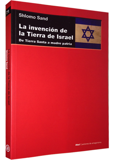 [9788446038559] LA INVENCIÓN DE LA TIERRA DE ISRAEL