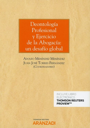 [9788413097350] DEONTOLOGÍA PROFESIONAL Y EJERCICIO DE LA ABOGACÍA: UN DESAFÍO GLOBAL