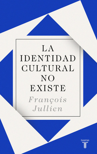 [9788430619160] LA IDENTIDAD CULTURAL NO EXISTE