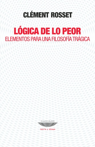 [9789871772766] LÓGICA DE LO PEOR
