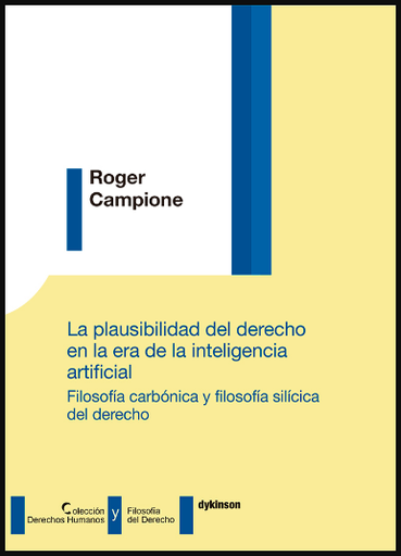 [9788413248417] LA PLAUSIBILIDAD DEL DERECHO EN LA ERA DE LA INTELIGENCIA ARTIFICIAL