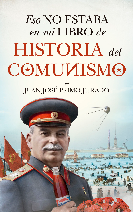 [9788417954871] ESO NO ESTABA EN MI LIBRO DE HISTORIA DEL COMUNISMO