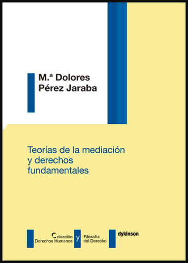 [9788413248455] TEORÍAS DE LA MEDIACIÓN Y DERECHOS FUNDAMENTALES