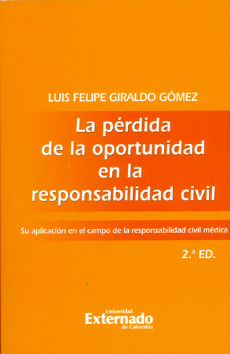 [9789587900125] LA PÉRDIDA DE LA OPORTUNIDAD EN LA RESPONSABILIDAD CIVIL