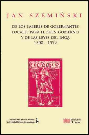 [9786124818752] DE LOS SABERES DE GOBERNANTES LOCALES PARA EL BUEN GOBIERNO Y DE LAS LEYES DEL INQA 1500-1572