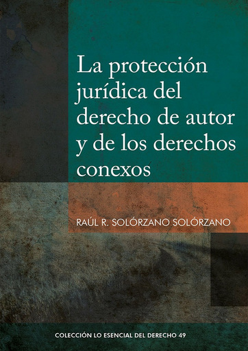 [9786123176006] LA PROTECCIÓN JURÍDICA DEL DERECHO DE AUTOR Y DE LOS DERECHOS CONEXOS