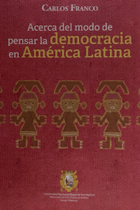 [9789972467066] ACERCA DEL MODO DE PENSAR LA DEMOCRACIA EN AMÉRICA LATINA