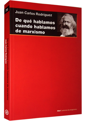 [9788446038580] DE QUÉ HABLAMOS CUANDO HABLAMOS DE MARXISMO
