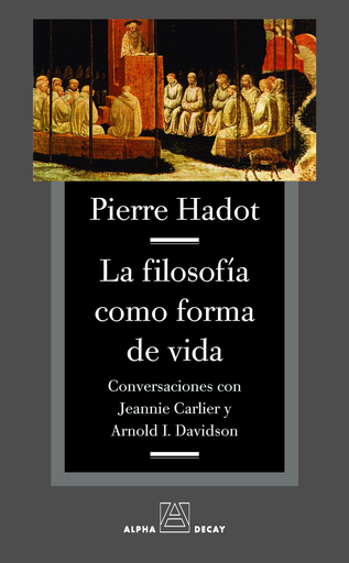 [9788493654016] LA FILOSOFÍA COMO FORMA DE VIDA