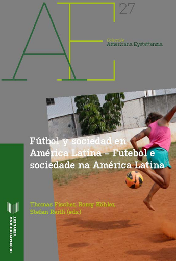 [9788491921813] FÚTBOL Y SOCIEDAD EN AMÉRICA LATINA - FUTEBOL E SOCIEDADE NA AMÉRICA LATINA