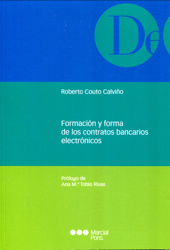 [9788491237587] FORMACIÓN Y FORMA DE LOS CONTRATOS BANCARIOS ELECTRÓNICOS