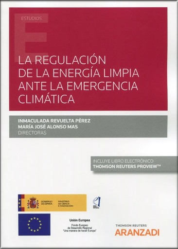 [9788413467672] LA REGULACIÓN DE LA ENERGÍA LIMPIA ANTE LA EMERGENCIA CLIMÁTICA