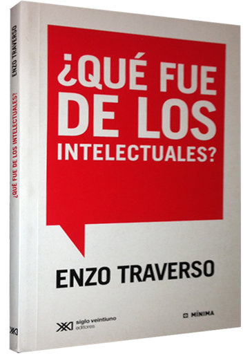 [9789876294478] ¿QUÉ FUE DE LOS INTELECTUALES?
