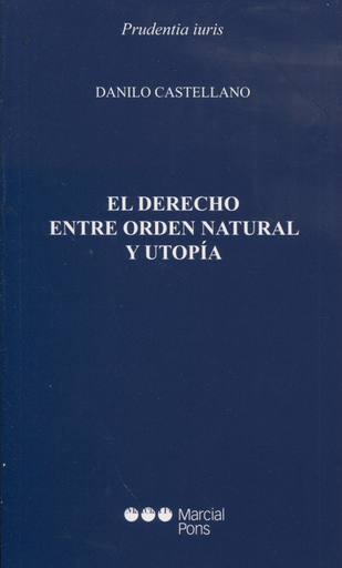 [9788413813950] EL DERECHO ENTRE ORDENA NATURAL Y UTOPÍA