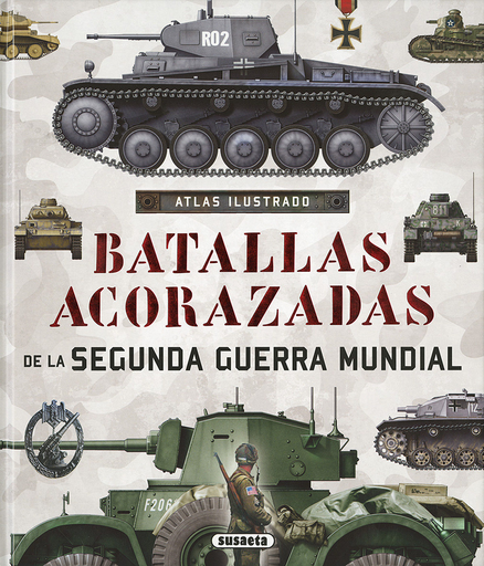 [9788467748352] ATLAS ILUSTRADO DE BATALLAS ACORAZADAS DE LA SEGUNDA GUERRA MUNDIAL