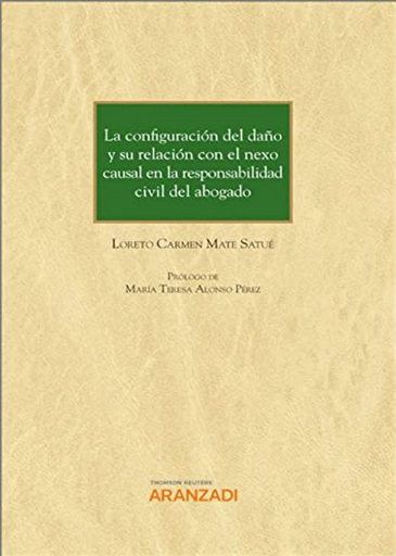 [9788413905303] LA CONFIGURACIÓN DEL DAÑO Y SU RELACIÓN CON EL NEXO CAUSAL EN LA RESPONSABILIDAD CIVIL DEL ABOGADO
