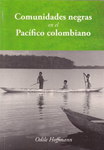 [9789978226940] COMUNIDADES NEGRAS EN EL PACÍFICO COLOMBIANO