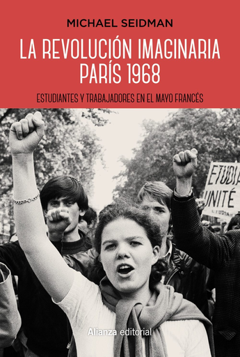 [9788491811664] LA REVOLUCIÓN IMAGINARIA. PARÍS 1968