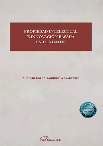 [9788413773872] PROPIEDAD INTELECTUAL E INNOVACIÓN BASADA EN LOS DATOS
