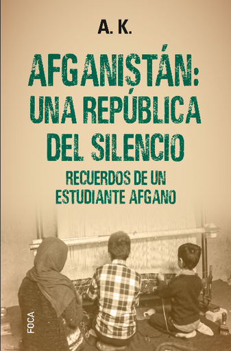 [9788416842650] AFGANISTÁN: UNA REPÚBLICA DEL SILENCIO