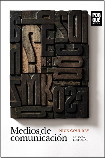 [9788413623511] MEDIOS DE COMUNICACIÓN: ¿Por qué importan?